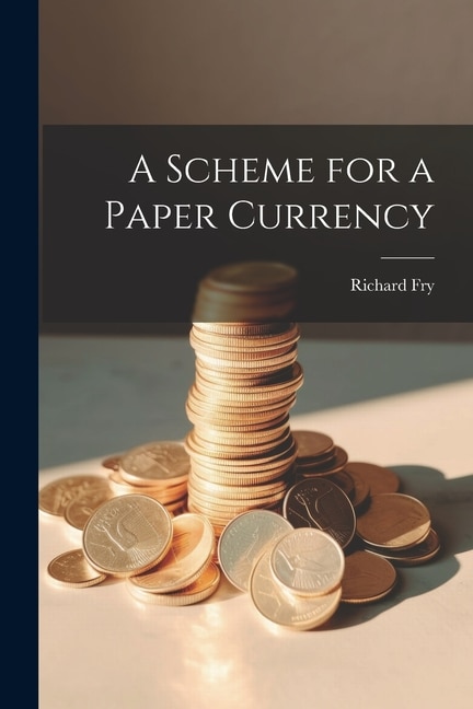 A Scheme for a Paper Currency