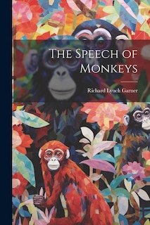 The Speech of Monkeys