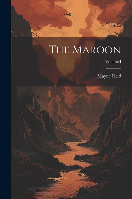 The Maroon; Volume I