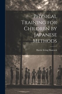 Front cover_Physical Training for Children by Japanese Methods