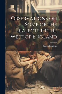 Front cover_Observations on Some of the Dialects in the West of England