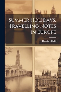 Couverture_Summer Holidays, Travelling Notes in Europe