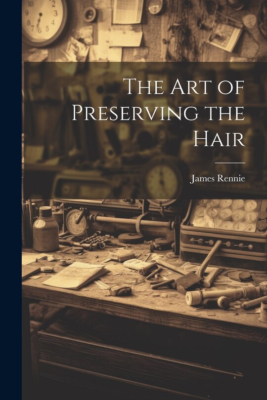 Front cover_The Art of Preserving the Hair