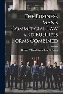 Front cover_The Business Man's Commercial Law and Business Forms Combined