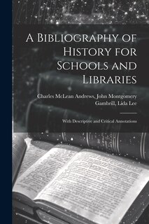 Front cover_A Bibliography of History for Schools and Libraries