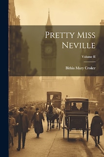 Front cover_Pretty Miss Neville; Volume II