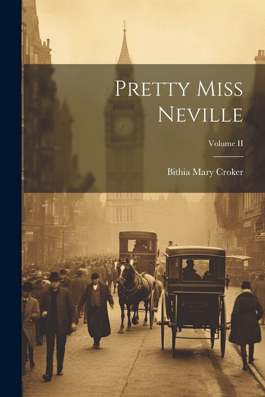 Front cover_Pretty Miss Neville; Volume II