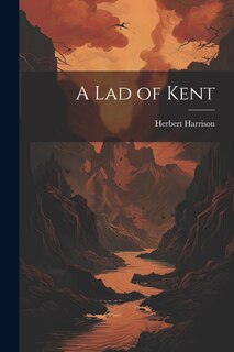 Front cover_A Lad of Kent