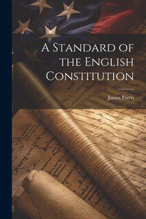 Front cover_A Standard of the English Constitution