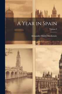 Front cover_A Year in Spain; Volume I