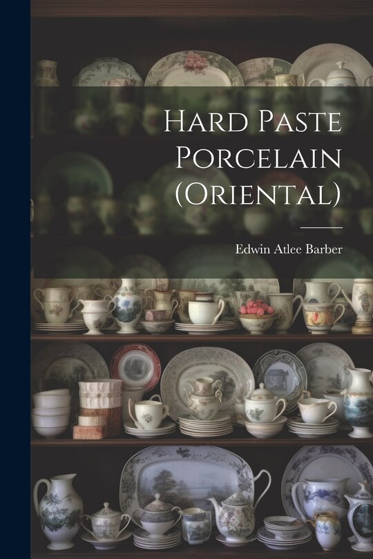 Couverture_Hard Paste Porcelain (Oriental)