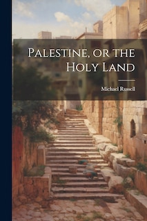 Couverture_Palestine, or the Holy Land