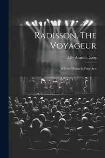 Front cover_Radisson, The Voyageur