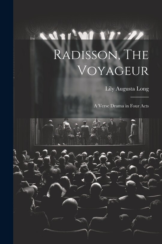 Front cover_Radisson, The Voyageur