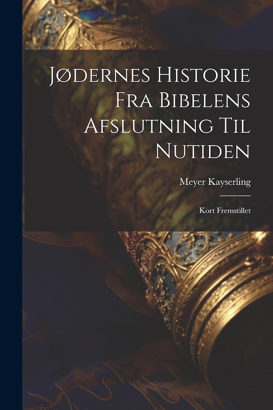 Couverture_Jødernes Historie fra Bibelens Afslutning til Nutiden