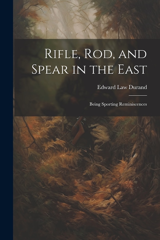 Couverture_Rifle, Rod, and Spear in the East