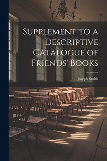 Couverture_Supplement to a Descriptive Catalogue of Friends' Books