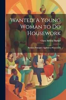 Front cover_Wanted, A Young Woman to Do Housework