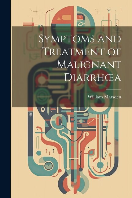 Couverture_Symptoms and Treatment of Malignant Diarrhoea