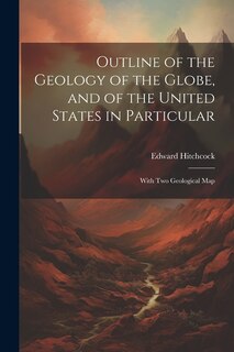 Couverture_Outline of the Geology of the Globe, and of the United States in Particular