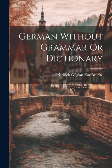 Couverture_German Without Grammar Or Dictionary