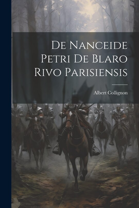 Front cover_De Nanceide Petri de Blaro Rivo Parisiensis