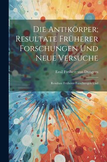 Front cover_Die Antikörper; Resultate Früherer Forschungen und Neue Versuche