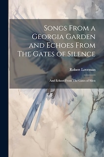 Front cover_Songs From a Georgia Garden and Echoes From The Gates of Silence