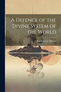 Couverture_A Defence of the Divine System of the World