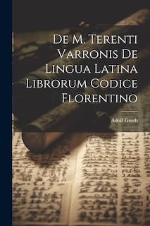 Couverture_De M. Terenti Varronis de Lingua Latina Librorum Codice Florentino