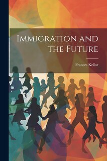 Front cover_Immigration and the Future