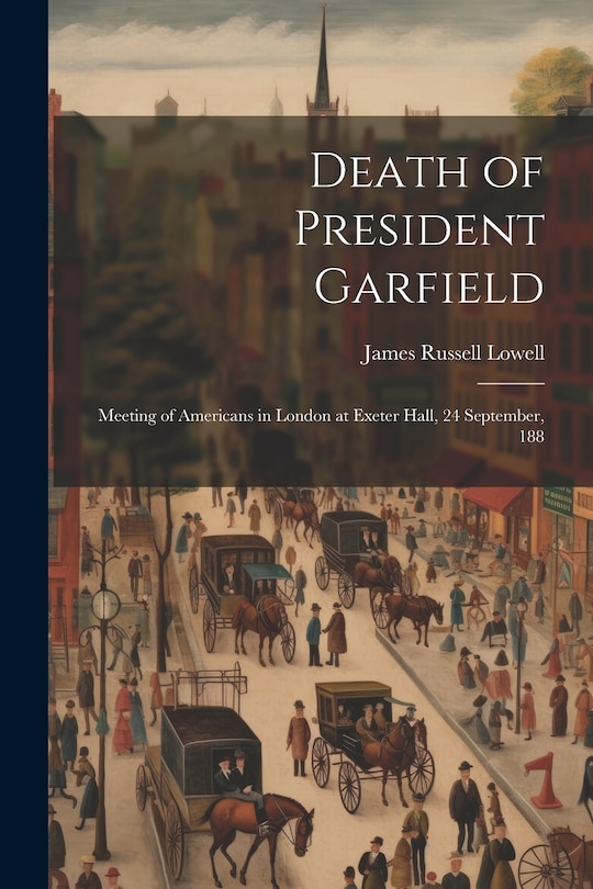 Front cover_Death of President Garfield