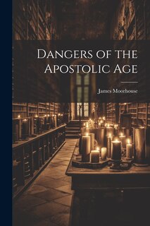 Couverture_Dangers of the Apostolic Age