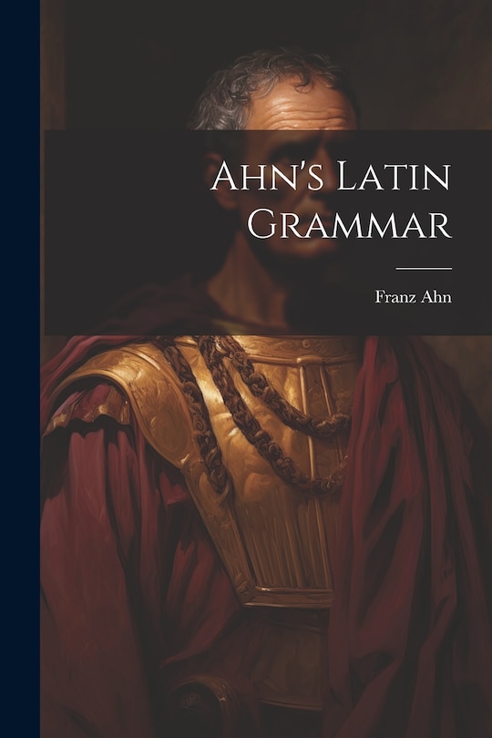 Front cover_Ahn's Latin Grammar
