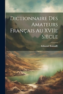 Couverture_Dictionnaire des Amateurs Fran&ccedil;ais au XVIIe Si&egrave;cle