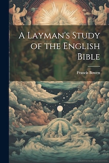 Front cover_A Layman's Study of the English Bible