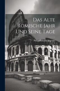 Front cover_Das Alte Römische Jahr und Seine Tage