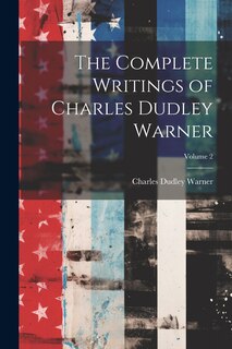 Front cover_The Complete Writings of Charles Dudley Warner; Volume 2