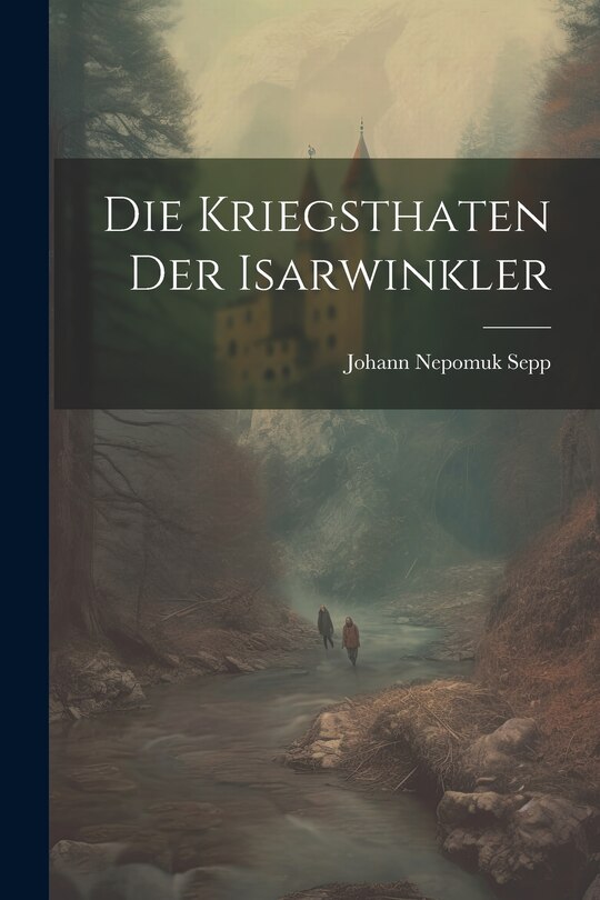 Couverture_Die Kriegsthaten der Isarwinkler