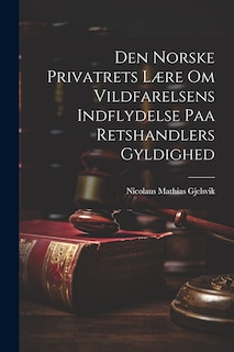 Front cover_Den Norske Privatrets Lære om Vildfarelsens Indflydelse paa Retshandlers Gyldighed