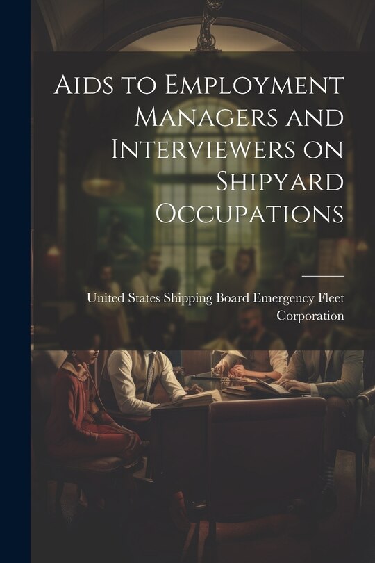 Couverture_Aids to Employment Managers and Interviewers on Shipyard Occupations