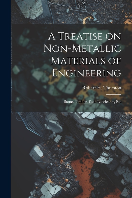 Front cover_A Treatise on Non-Metallic Materials of Engineering