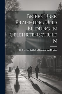 Couverture_Briefe über Erziehung und Bildung in Gelehrtenschulen