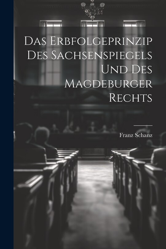 Couverture_Das Erbfolgeprinzip des Sachsenspiegels und des Magdeburger Rechts