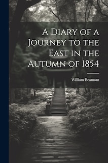 Front cover_A Diary of a Journey to the East in the Autumn of 1854
