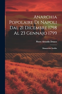 Front cover_Anarchia Popolaire di Napoli dal 21 Dicembre 1798 al 23 Gennajo 1799