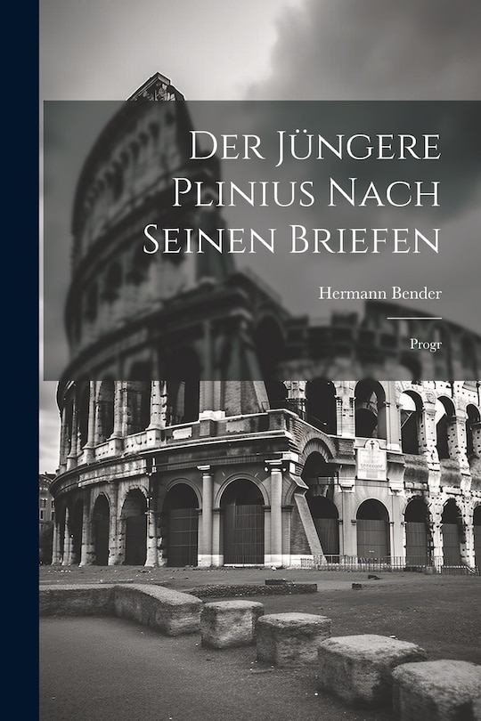 Couverture_Der Jüngere Plinius Nach Seinen Briefen