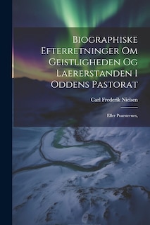 Couverture_Biographiske Efterretninger om Geistligheden og Laererstanden i Oddens Pastorat