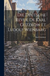 Front cover_Die Deutsche Revue de Karl Gutzkow et Ludolf Wienbarg