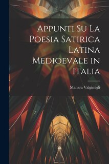 Couverture_Appunti su la Poesia Satirica Latina Medioevale in Italia